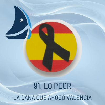 episode 91. Lo peor. La DANA que ahogó Valencia. artwork