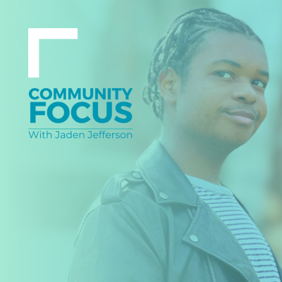 Community Focus with Jaden Jefferson