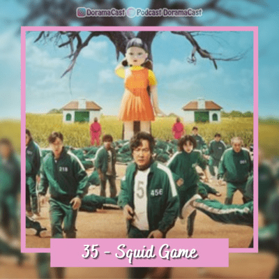episode 035 - Squid Game artwork