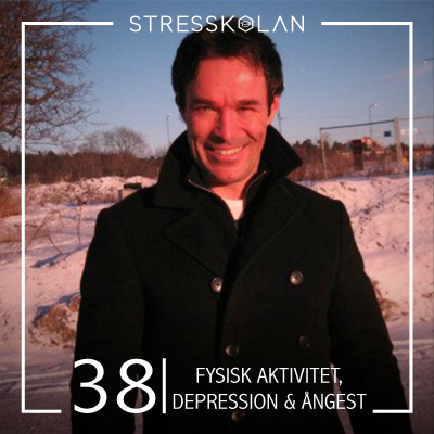 episode 38. Fysisk aktivitet, depression & ångest - Assistant Professor Mats Hallgren artwork