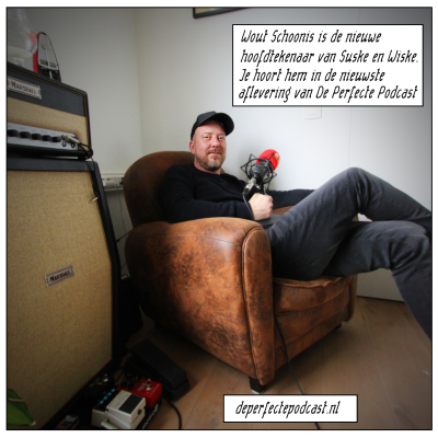 episode De Perfecte Podcast #22: Suske en Wiske tekenaar Wout Schoonis artwork