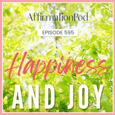 episode 595 Happiness and Joy artwork
