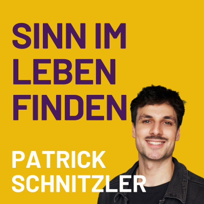 episode Wie du deine Berufung findest (mit Patrick Schnitzler) artwork