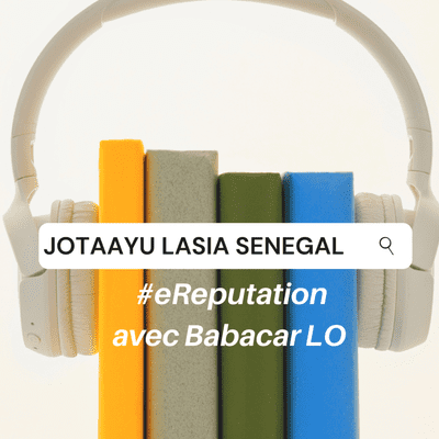 episode JOTAAYU LASIA E-REPUTATION avec Babacar LO artwork
