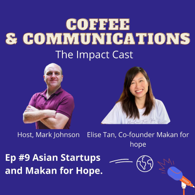 episode Coffee and Communications Episode #9 Asian Startups & The Makan For Hope Festival 2021 With Elise Tan artwork