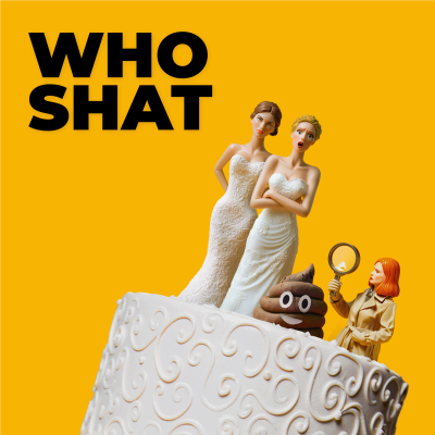 episode S1 - BONUS EPISODE - 'Drunk Women Solving Crime x Who shat on the floor at my wedding' artwork