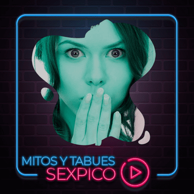 episode 02 - MITOS Y TABUES artwork