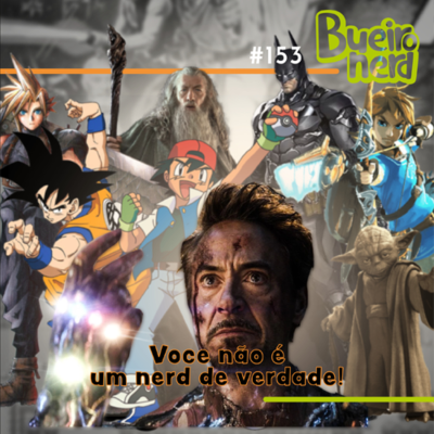 episode Bueiro Nerd 153 - Você não é um NERD de verdade! artwork