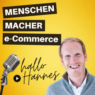 hallohannes - Menschen, Macher und e-Commerce mit Johannes Altmann