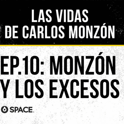 episode Episodio 10: Monzón y los excesos artwork