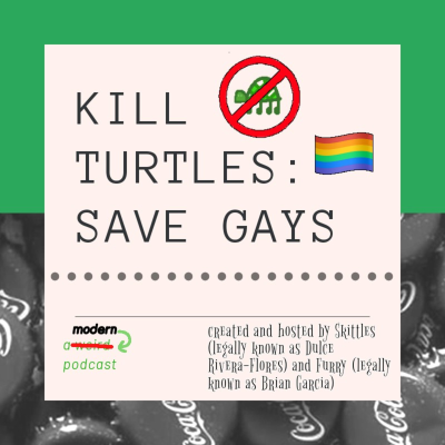 Kill Turtles: Save Gays