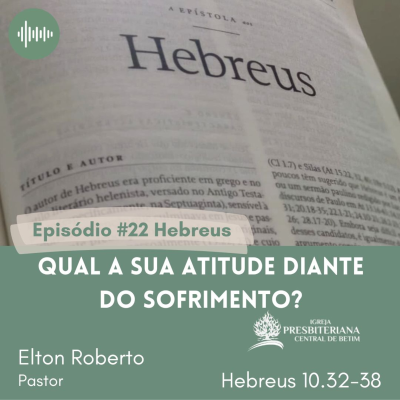 episode HEBREUS #22 Qual a sua atitude diante do sofrimento artwork