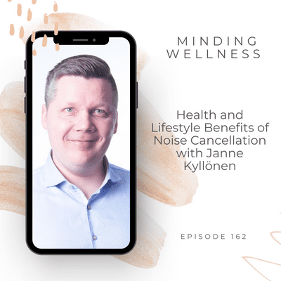 episode Health and Lifestyle Benefits of Noise Cancellation with Janne Kyllönen artwork