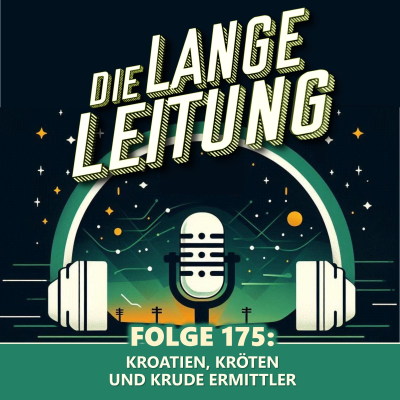 episode Folge 175: Kroatien, Kröten und krude Ermittler! artwork
