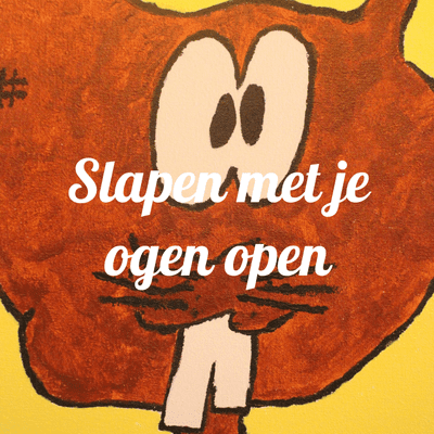 Slapen met je ogen open