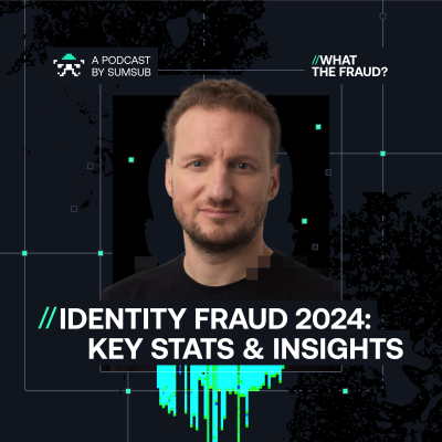 episode Identity Fraud 2024: Key Stats & Insights artwork