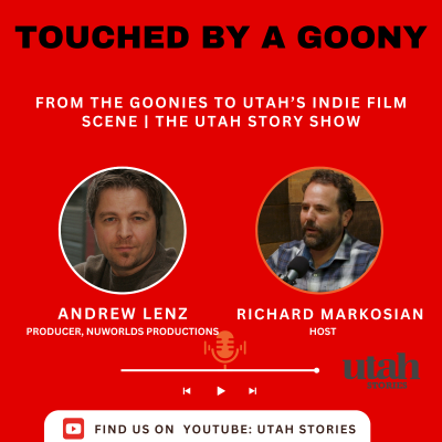 episode Touched by a Goony: From The Goonies to Utah’s Indie Film Scene | The Utah Story Show artwork