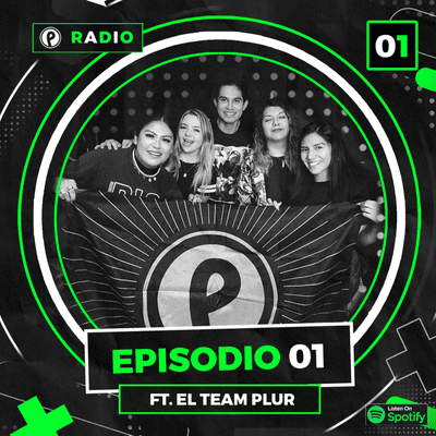 episode EP. 01 | Piloto | ¿Qué es PLUR LIFE? ft. el Team artwork