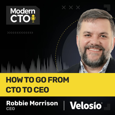 episode How to Go From CTO to CEO with Robbie Morrison, CEO at Velosio artwork