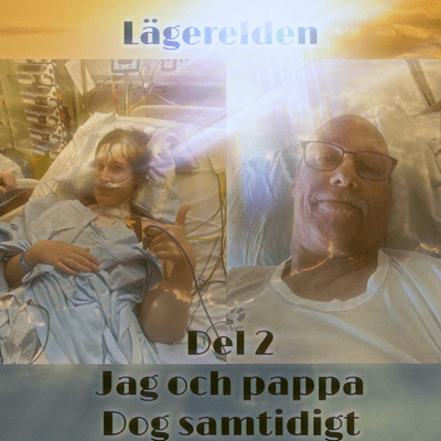 episode #6 DEL 2 Jag Och Pappa Dog Samtidigt artwork