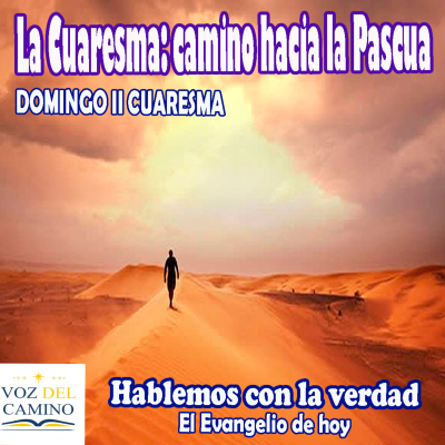 episode 25.FEB.24 CUARESMA II - LA CUARESMA: CAMINO HACIA LA PASCUA artwork