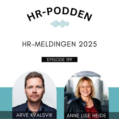 episode 199: HR-meldingen 2025 med Arve Kvalsvik og Anne Lise Heide artwork