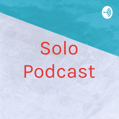 Solo Podcast