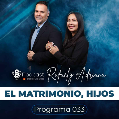 episode 033 - EL MATRIMONIO, HIJOS - PODCAST PALABRA PURA artwork