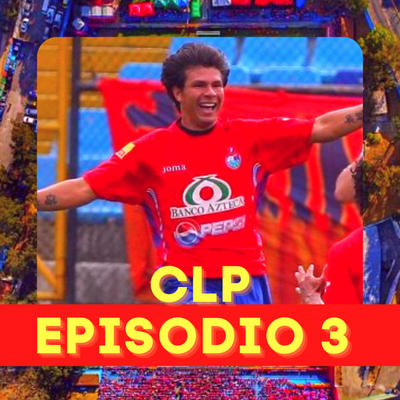 episode CLP E3 T1 | Entrevista a CARLOS EL PARAGUA GONZALEZ 🇵🇾 artwork