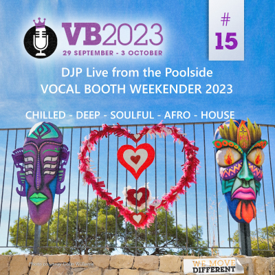 episode Episode 100: DJP Live From Poolside VocalBooth Weekdner 2023 - Chilled Deep Soulful Afro House artwork