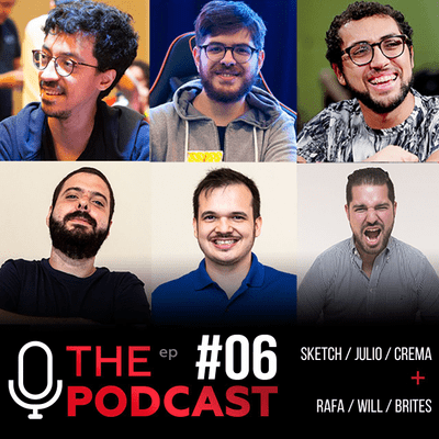 episode EP #06 | A CÚPULA (Sketch, Crema, Julio, Will, Rafa Moraes e Caio Brites) artwork