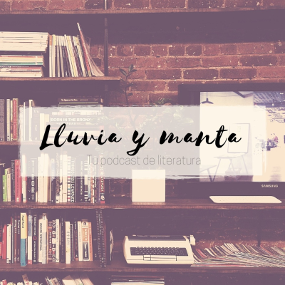 episode Lluvia y manta #2 diciembre 2019 Obras llevadas a la gran pantalla artwork