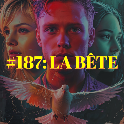 episode #187: La Bête artwork