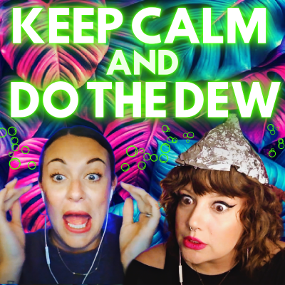 episode KEEP CALM & Do the DEW artwork