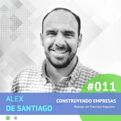 episode #011. Alex de Santiago - El mundo del liderazgo artwork