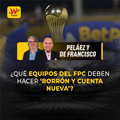 episode ¿Qué equipos del FPC deben hacer ‘borrón y cuenta nueva’? artwork