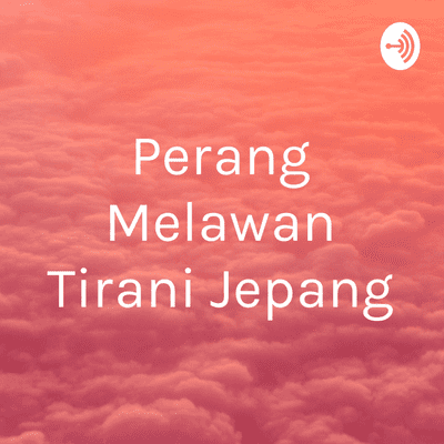 Perang Melawan Tirani Jepang