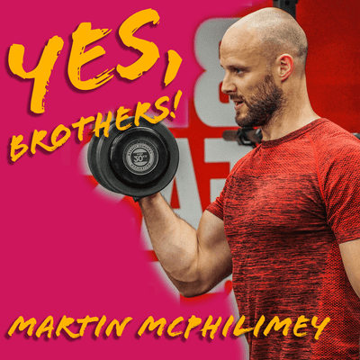 episode Masculinity In Society w/ Martin McPhilimey | Yes, Brothers! artwork