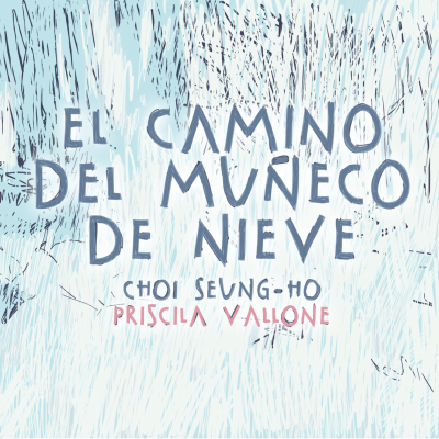 episode El camino del muñeco de nieve (Choi Seung-Ho, por Priscilla Valone) artwork