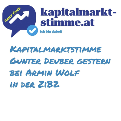 episode kapitalmarkt-stimme.at daily voice: Kapitalmarktstimme Gunter Deuber gestern bei Armin Wolf in der ZiB2 artwork