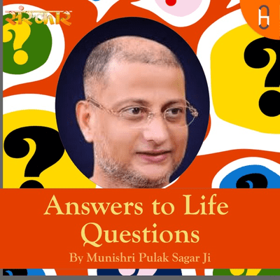 Answers of Life Questions by Munishri Pulak Sagar Ji