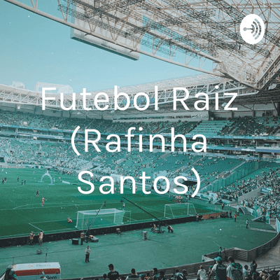 Futebol Raiz (Rafinha Santos)