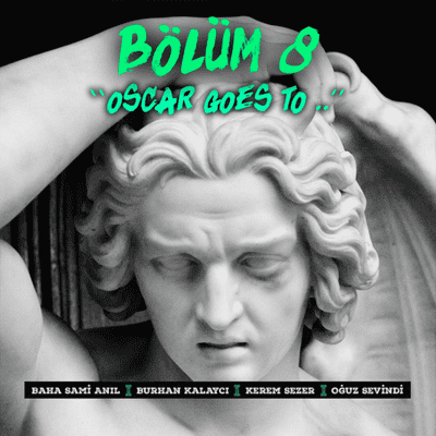 episode Bölüm 8 | ''Oscar Goes To..'' | Haftalık Değerlendirmeler artwork