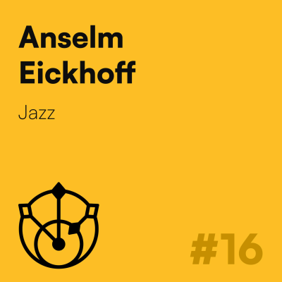 episode #16 – Anselm Eickhoff: Jazz artwork