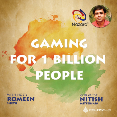 episode Nitish Mittersain - Nazara: Gaming for 1 Billion People - [Return on India, EP.07] artwork