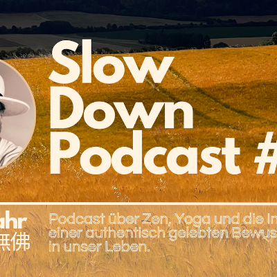 episode Slow Down Podcast #24 - Weite, goldene Weizenfelder artwork
