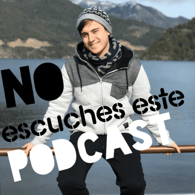 episode 1-No escuches este Podcast (Arrancar) artwork