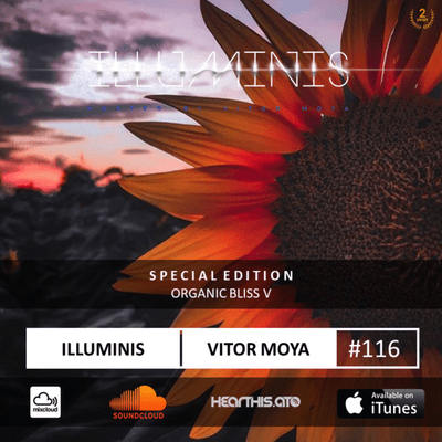 episode Vitor Moya - Illuminis 116 (Oct.19) | SPECIAL EDITION: ORGANIC BLISS V artwork