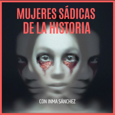 Mujeres sádicas de la Historia