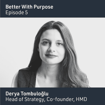 episode Episode 5 - Derya Tombuloğlu of HMD artwork